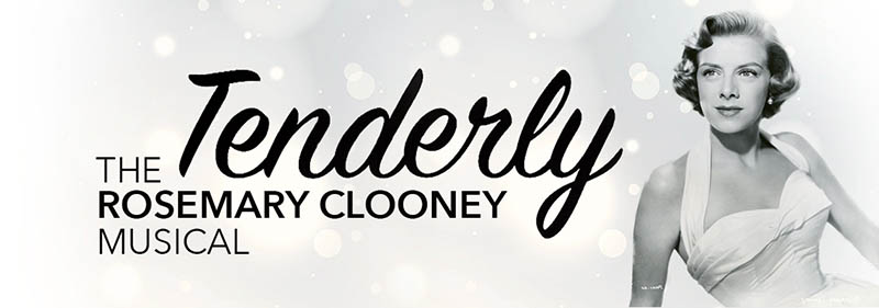 Tenderly The Rosemary Clooney Musical