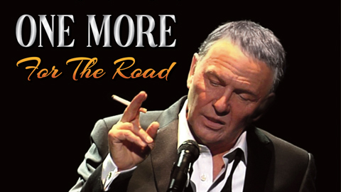 ONE MORE FOR THE ROAD - The Music of Frank Sinatra - Starring Bob Anderson